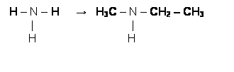 Text Box: H – N – H     →   H3C – N – CH2 – CH3         |                               |        H                             H